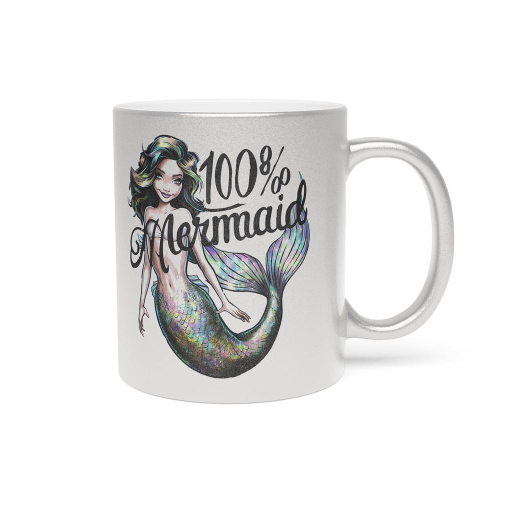 100% Mermaid Metallic Mug – Silver or Gold Gift Cup