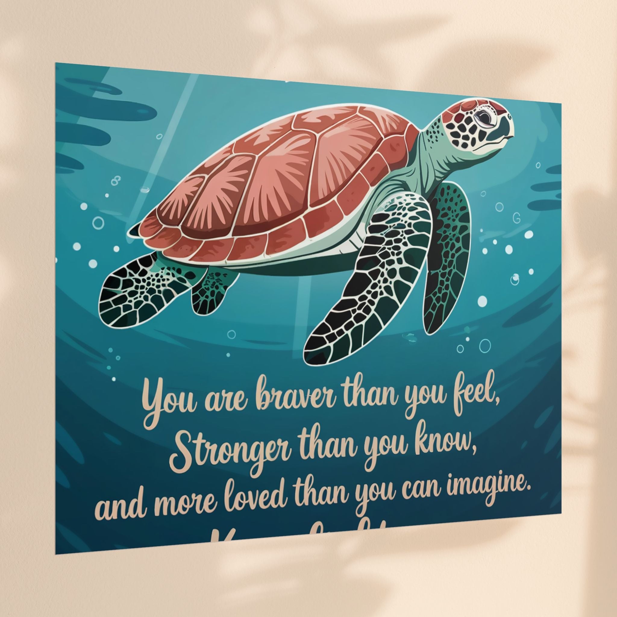 Inspirational Sea Turtle Rolled Poster - Keep Fighting, We're With You