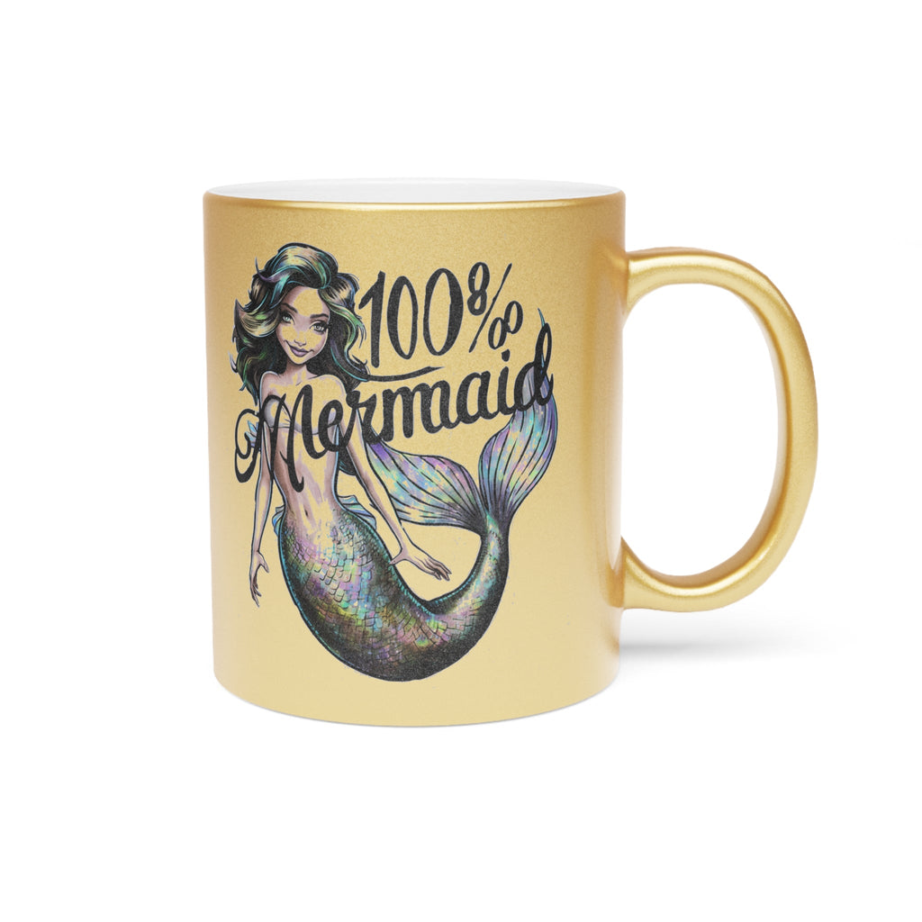 100% Mermaid Metallic Mug – Silver or Gold Gift Cup