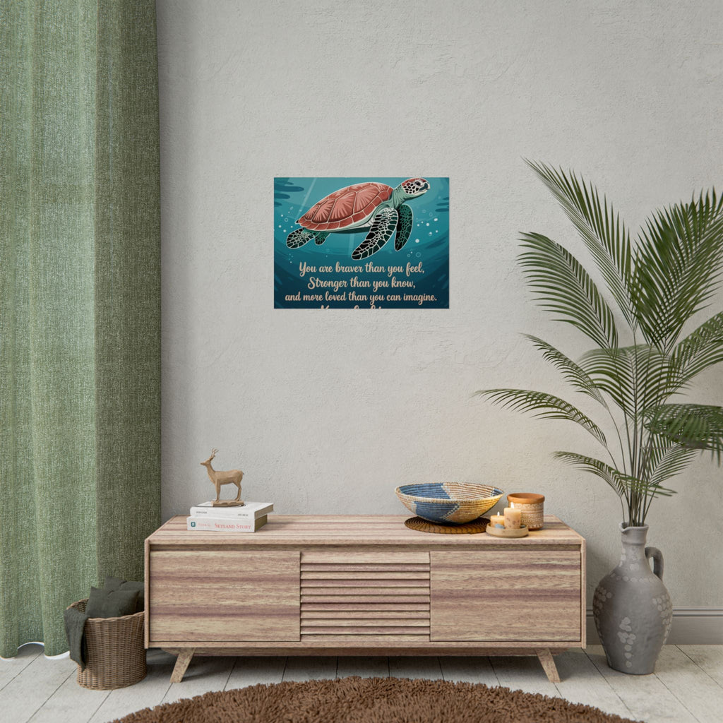 Inspirational Sea Turtle Rolled Poster - Keep Fighting, We're With You