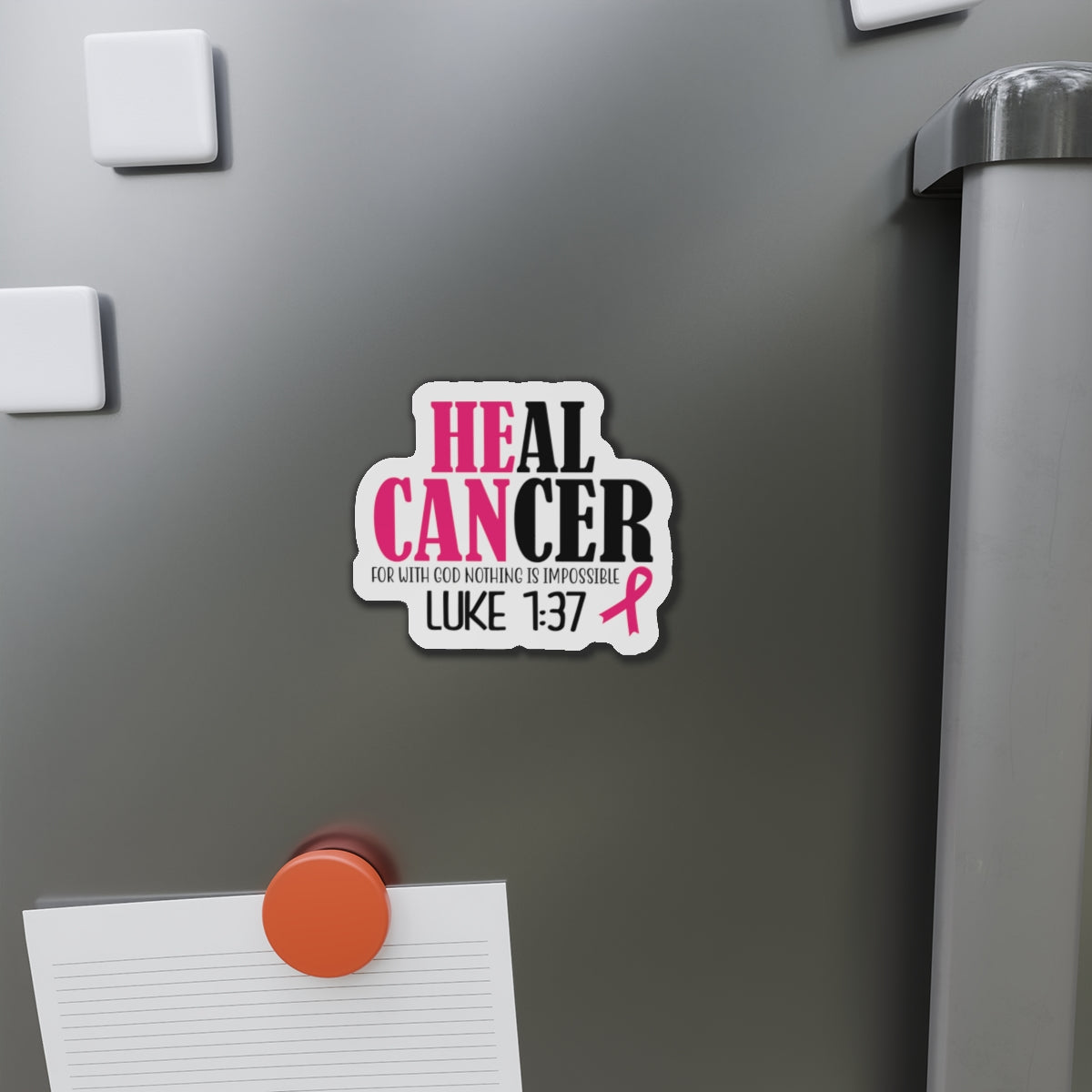 Inspirational Die-Cut Magnet - 'Heal Cancer' with Scripture Luke 1:37