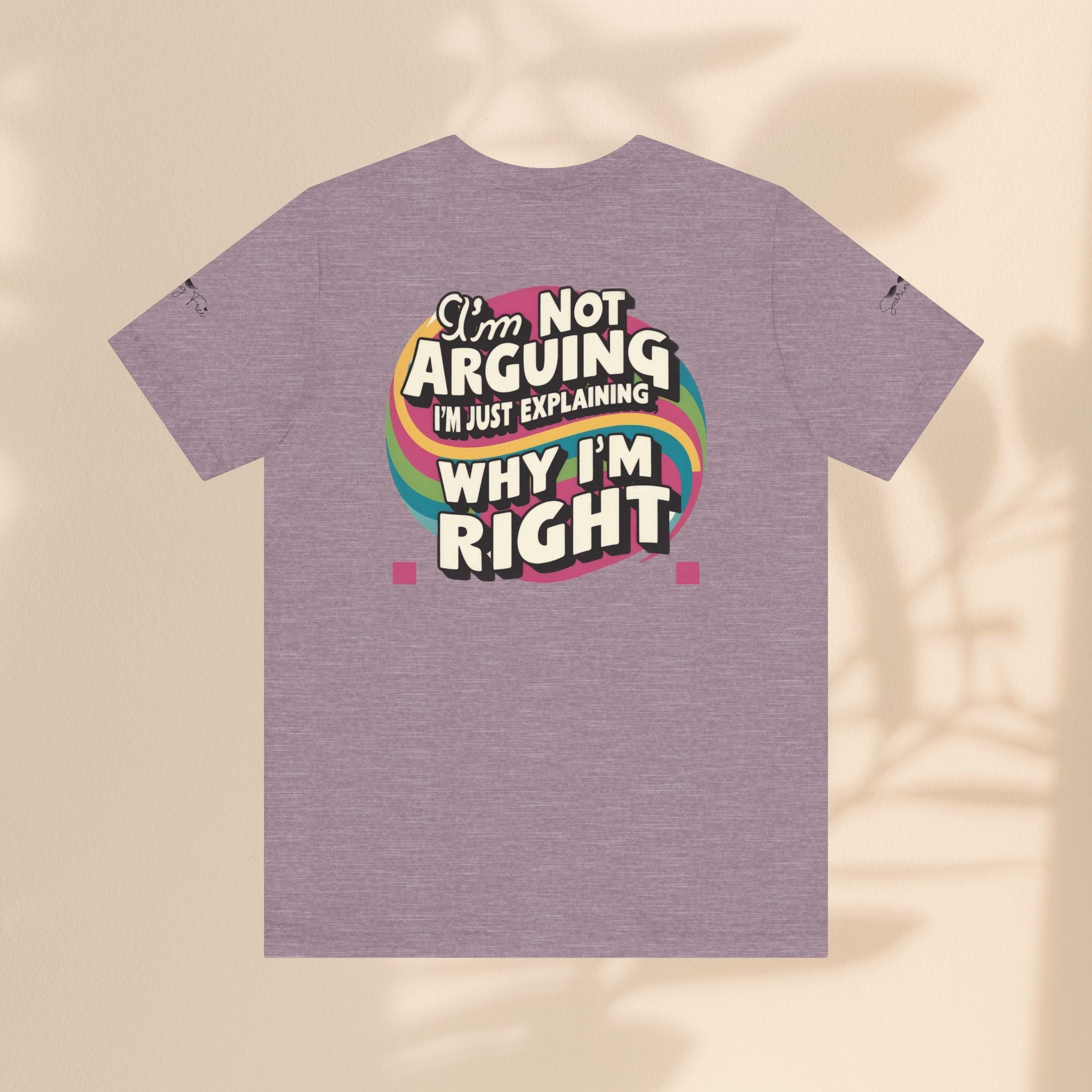 Funny Tee - I'm Not Arguing Unisex Jersey