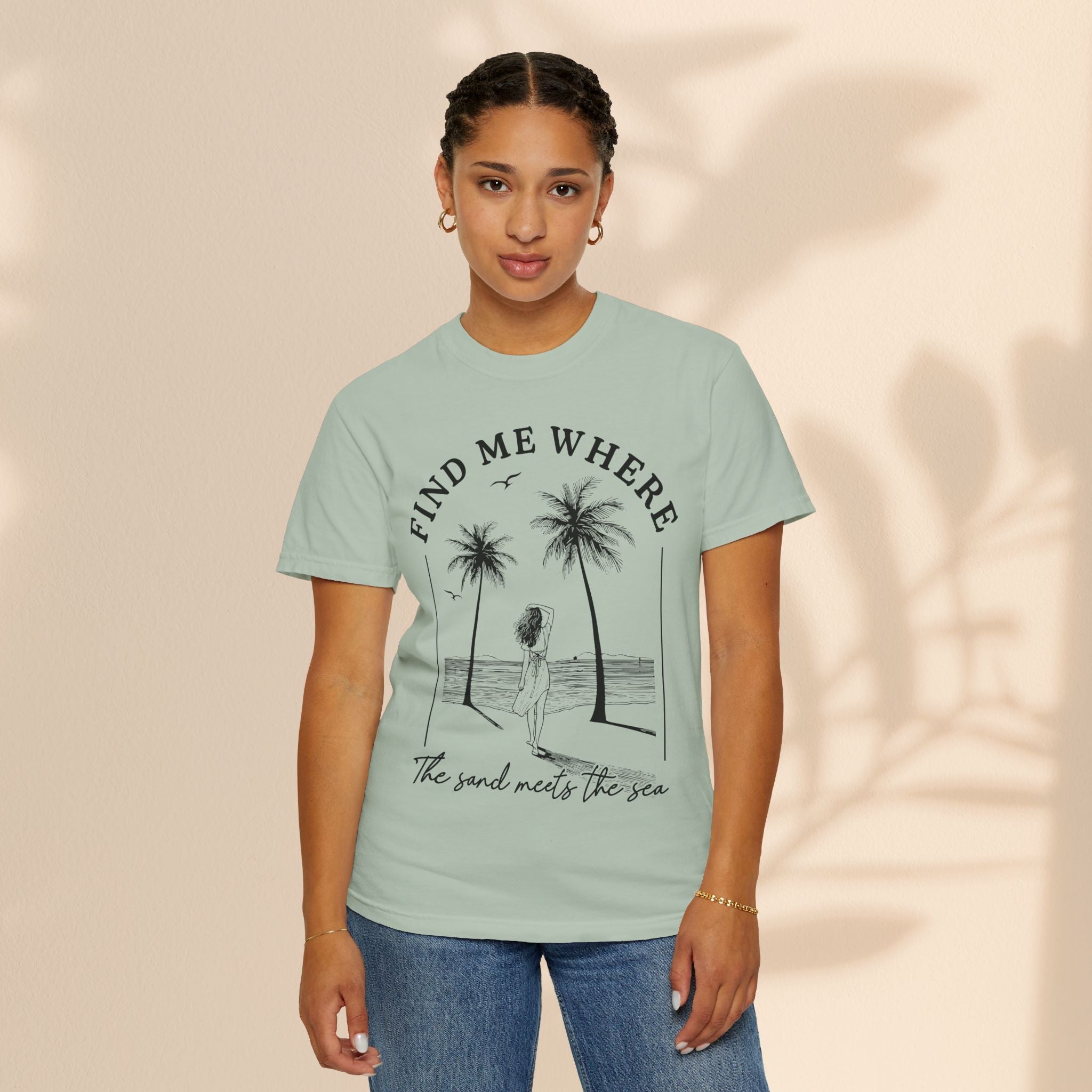 Find Me Where The Sand Meets The Sea - Beach T-Shirt - Garment-Dyed Unisex Tee for Ocean Lovers