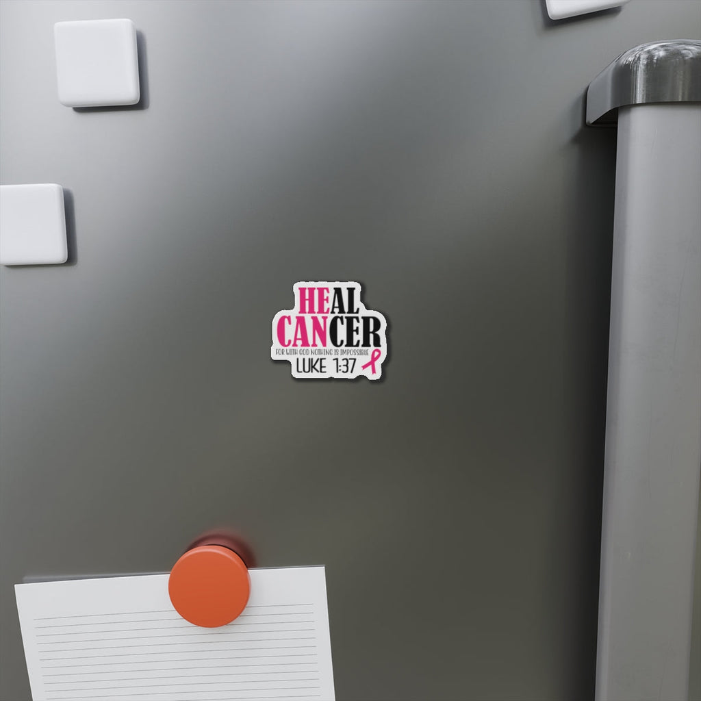 Inspirational Die-Cut Magnet - 'Heal Cancer' with Scripture Luke 1:37