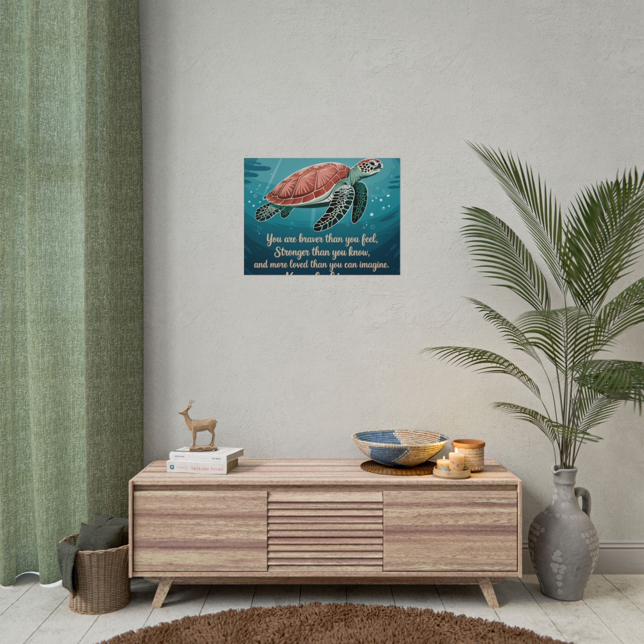 Inspirational Sea Turtle Rolled Poster - Keep Fighting, We're With You