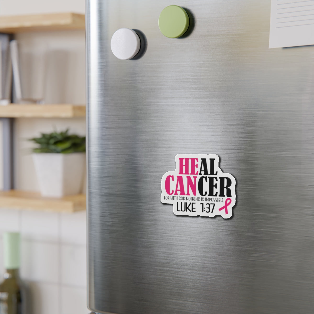 Inspirational Die-Cut Magnet - 'Heal Cancer' with Scripture Luke 1:37