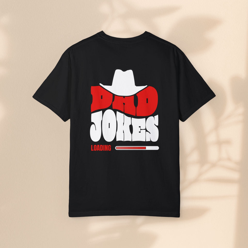 Funny Dad Jokes T-Shirt - Garment-Dyed Humor Tee