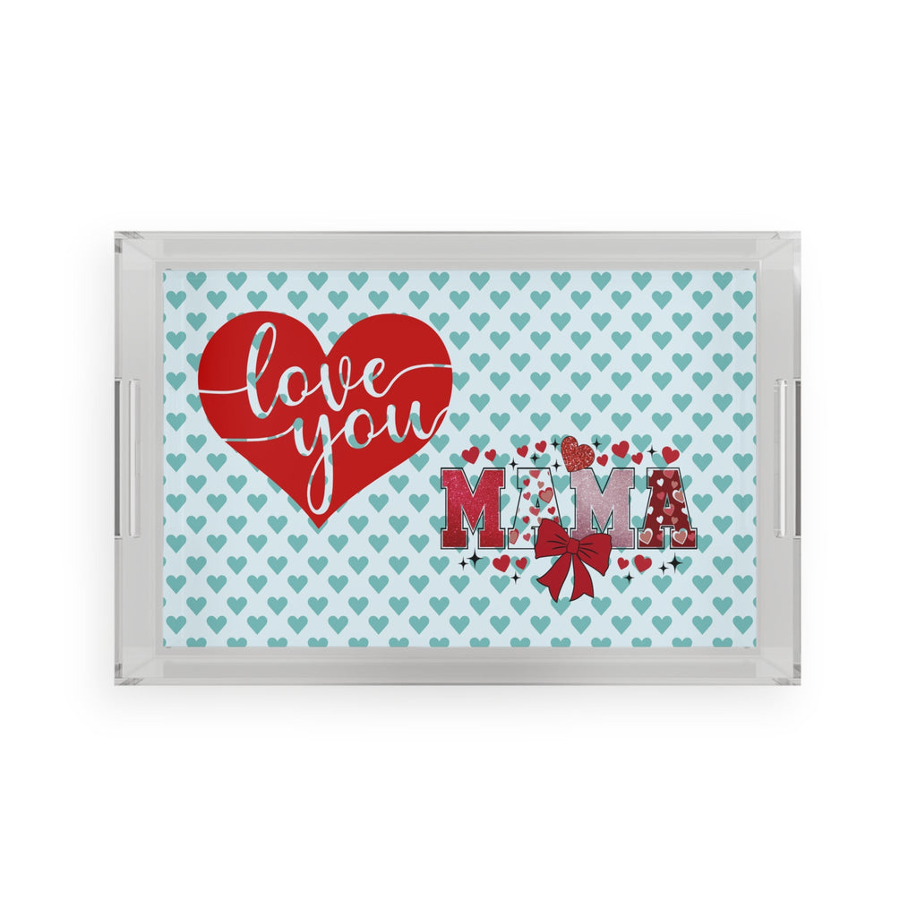 Acrylic Tray - Love My Mama