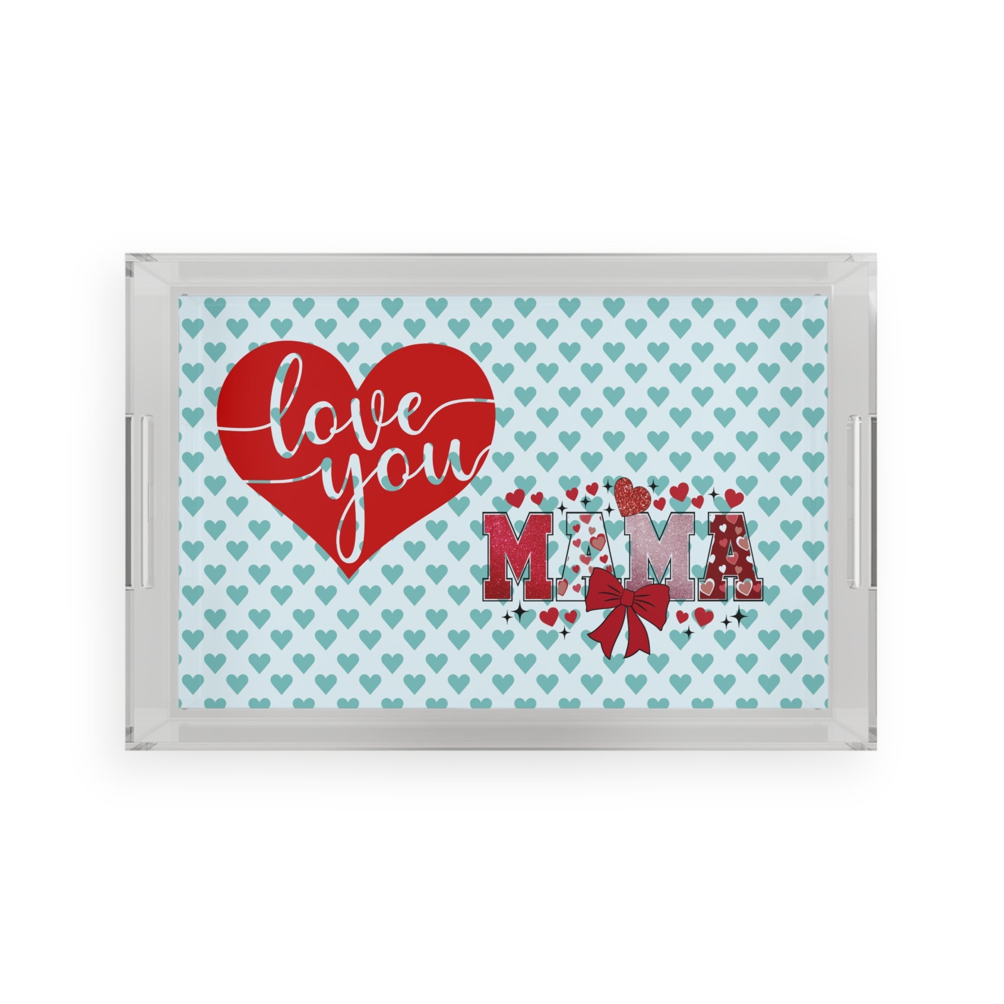 Acrylic Tray - Love My Mama