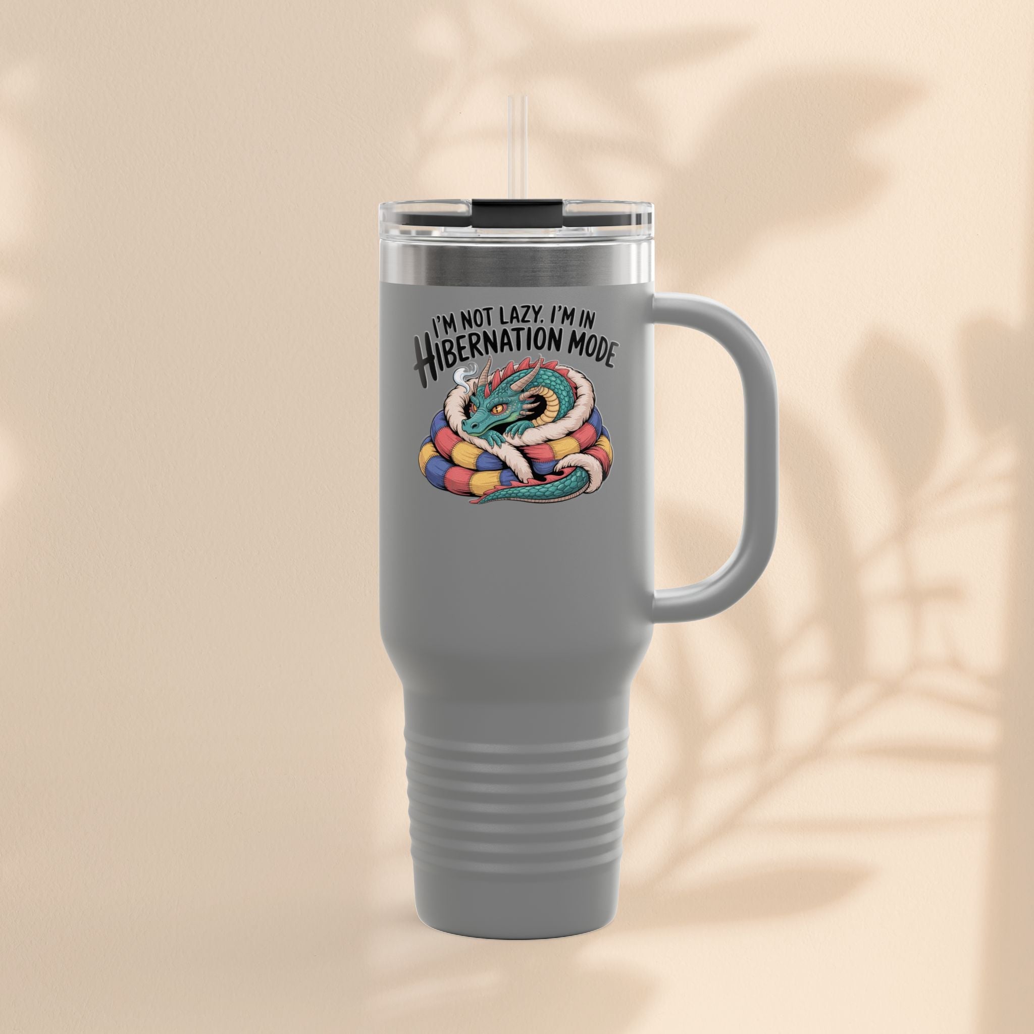 I'm Not Lazy, I'm In Hibernation Mode Dragon Insulated Travel Mug, 40oz