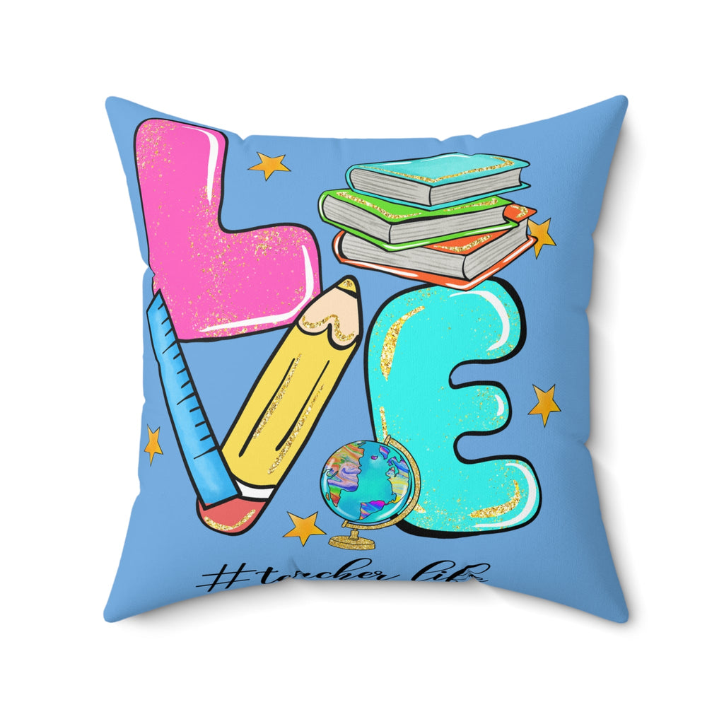 Faux Suede Square Pillow - Love Teacher Life
