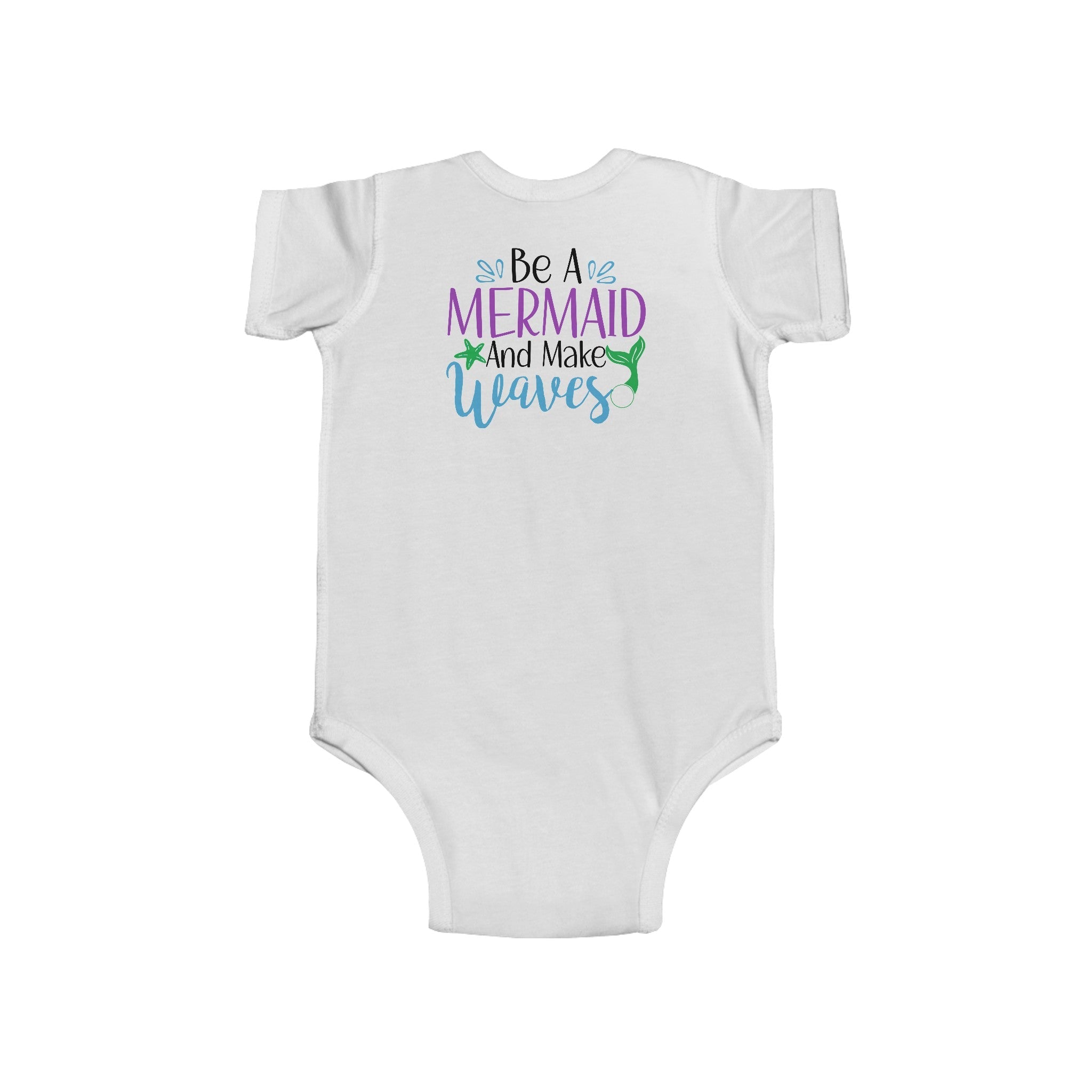 Be a Mermaid Infant Bodysuit | Mermaid Baby Gift