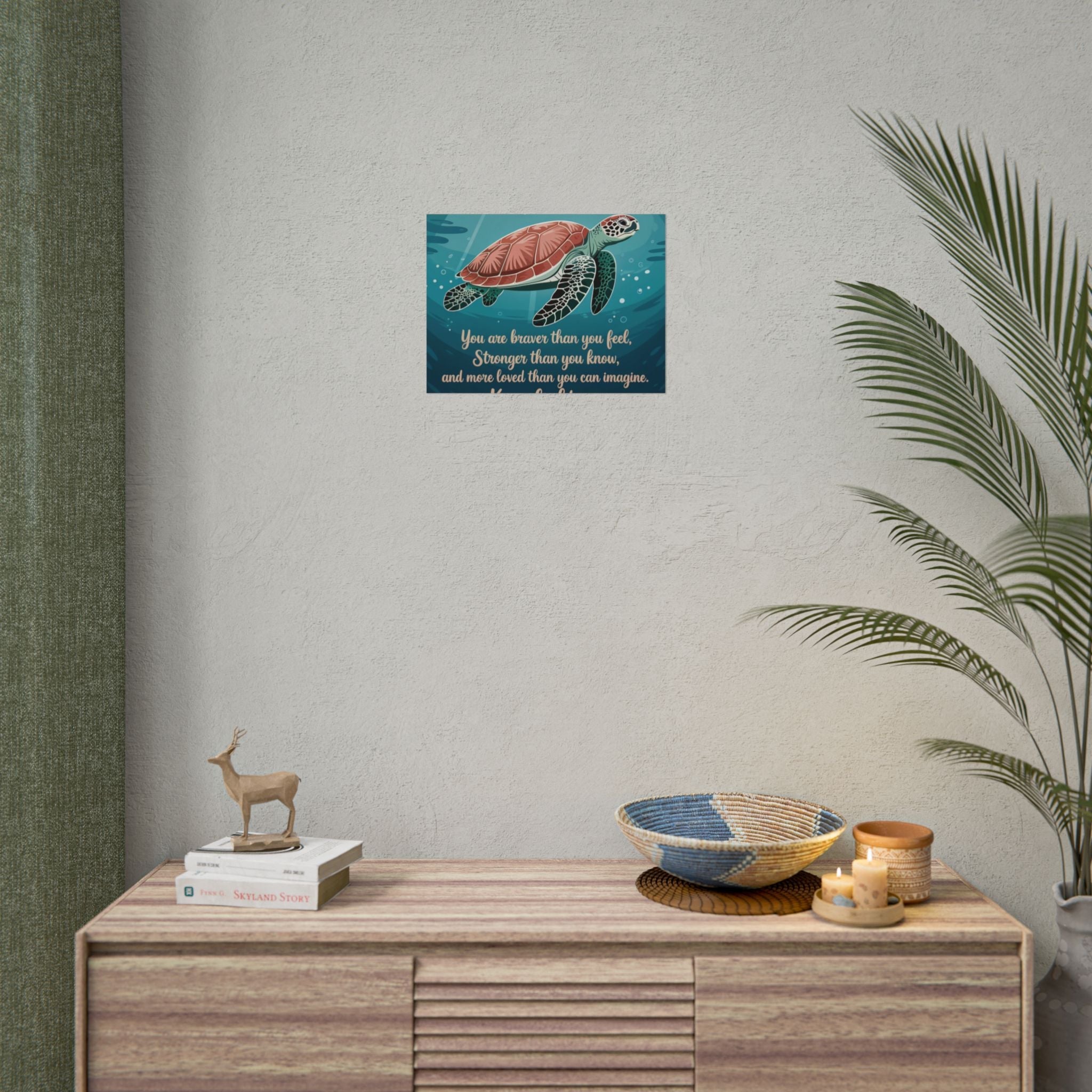 Inspirational Sea Turtle Rolled Poster - Keep Fighting, We're With You
