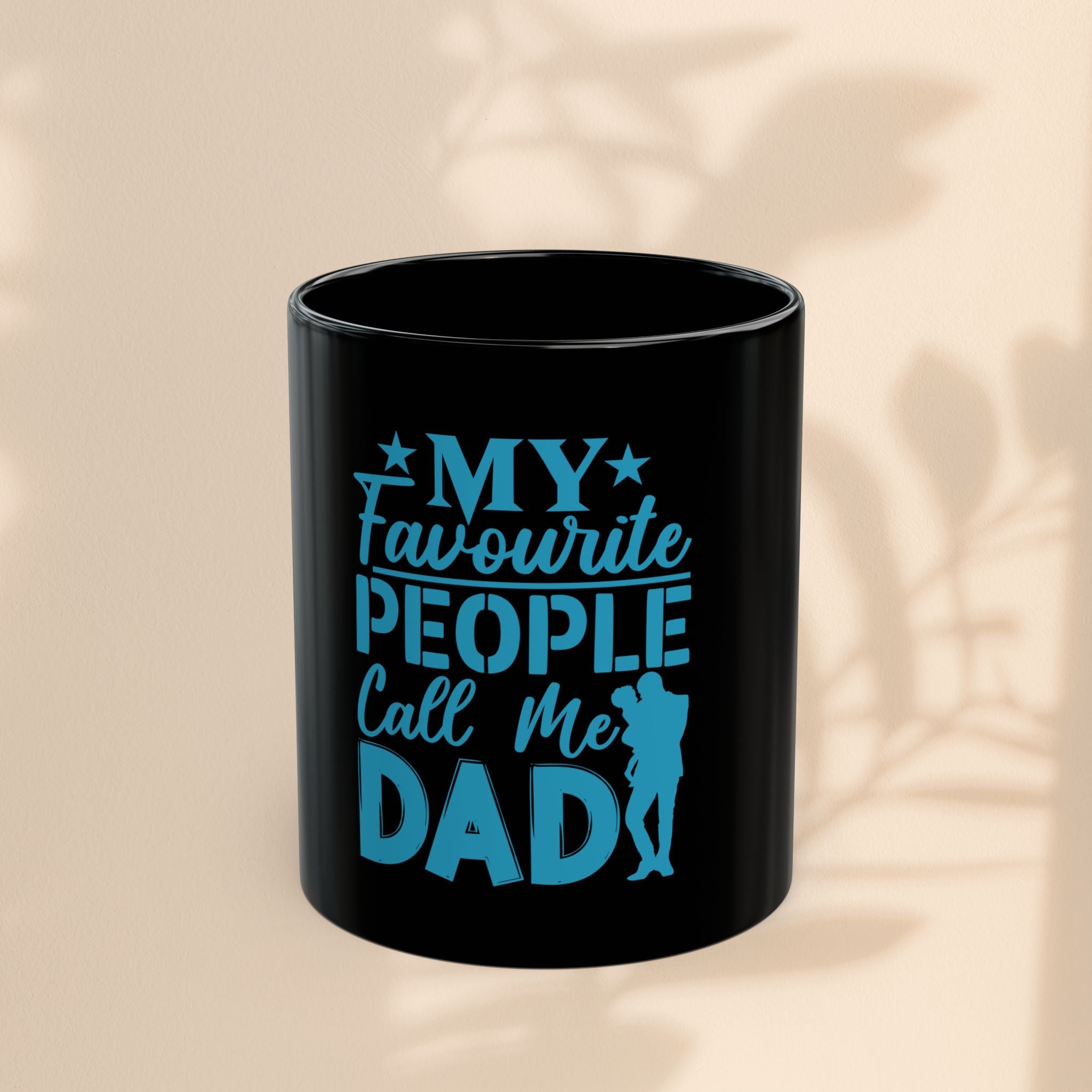 Funny Dad Mug – “My Favourite People Call Me Dad” Gift
