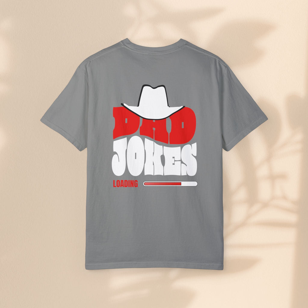 Funny Dad Jokes T-Shirt - Garment-Dyed Humor Tee