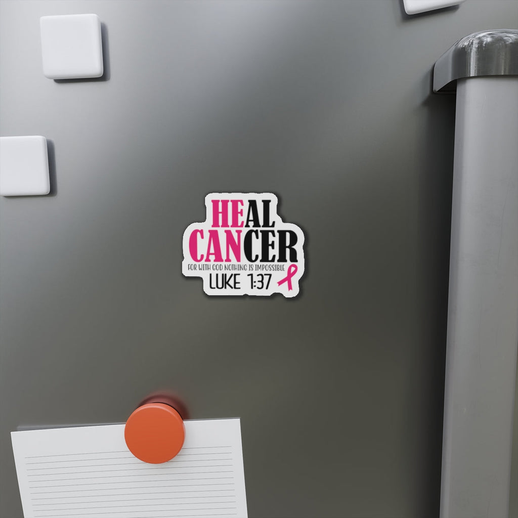 Inspirational Die-Cut Magnet - 'Heal Cancer' with Scripture Luke 1:37