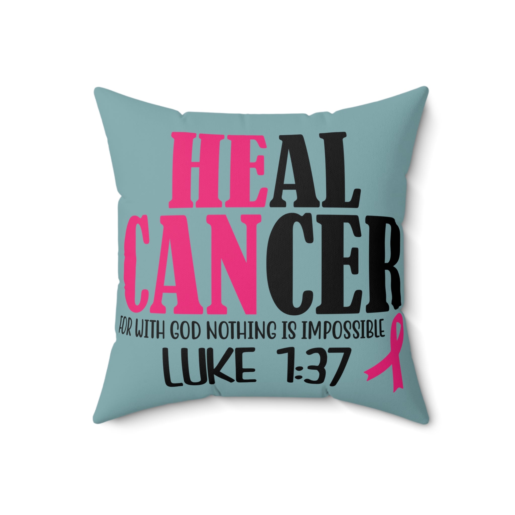 Inspirational Cancer Awareness Pillow - 'Heal Cancer' with Verse Luke 1:37