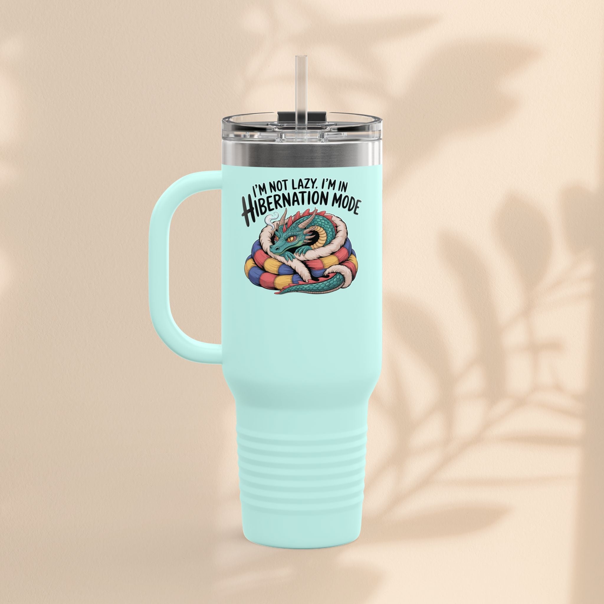 I'm Not Lazy, I'm In Hibernation Mode Dragon Insulated Travel Mug, 40oz