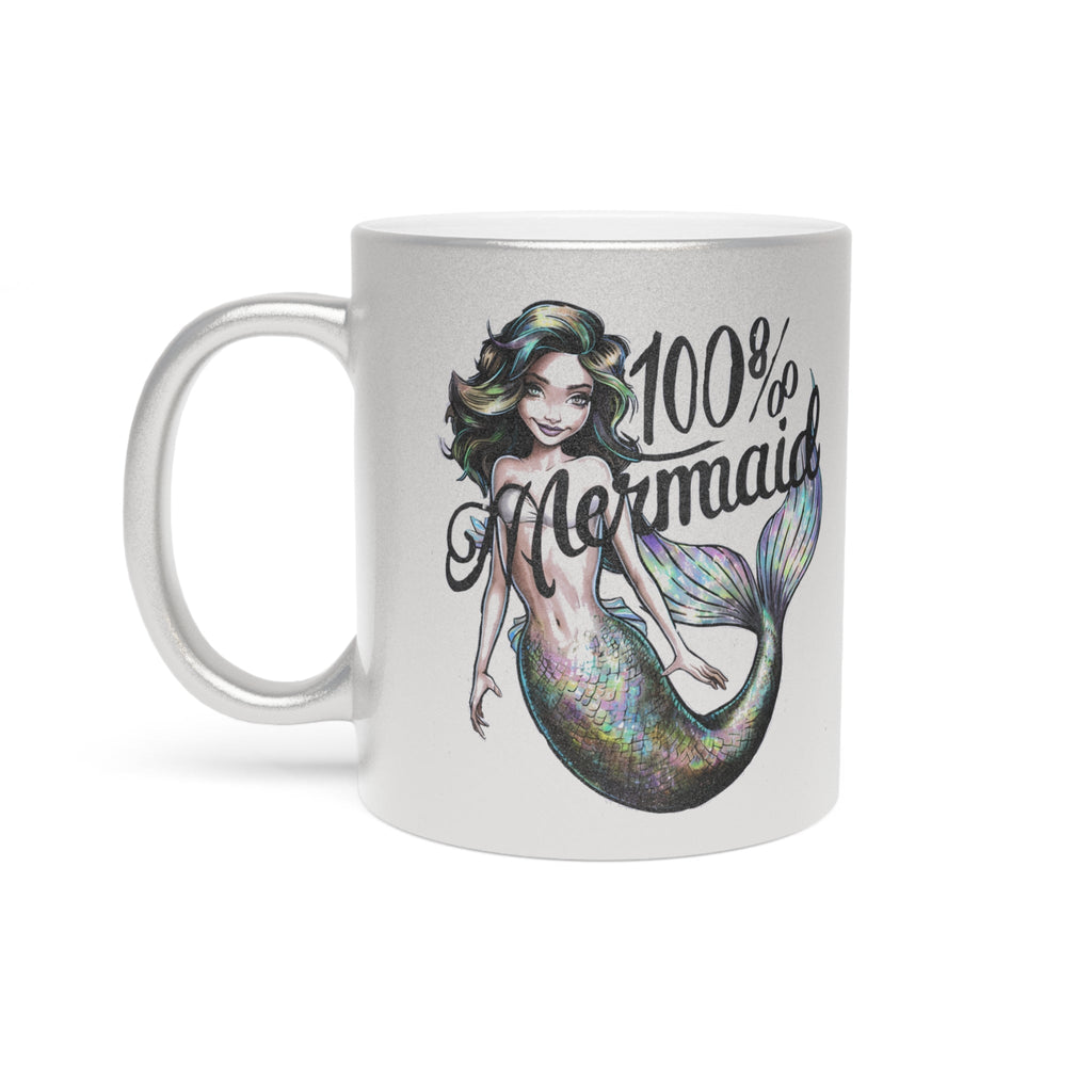 100% Mermaid Metallic Mug – Silver or Gold Gift Cup