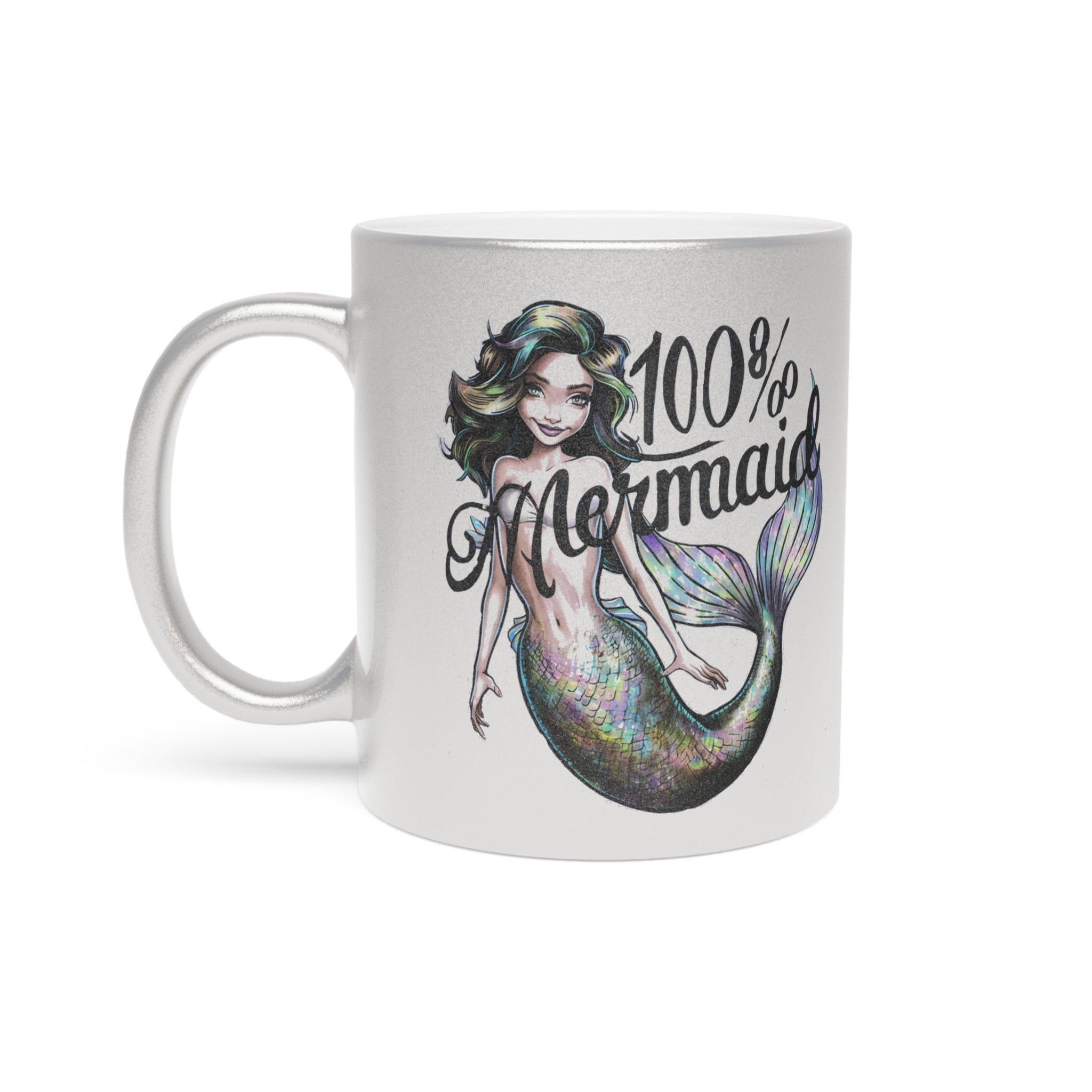 100% Mermaid Metallic Mug – Silver or Gold Gift Cup