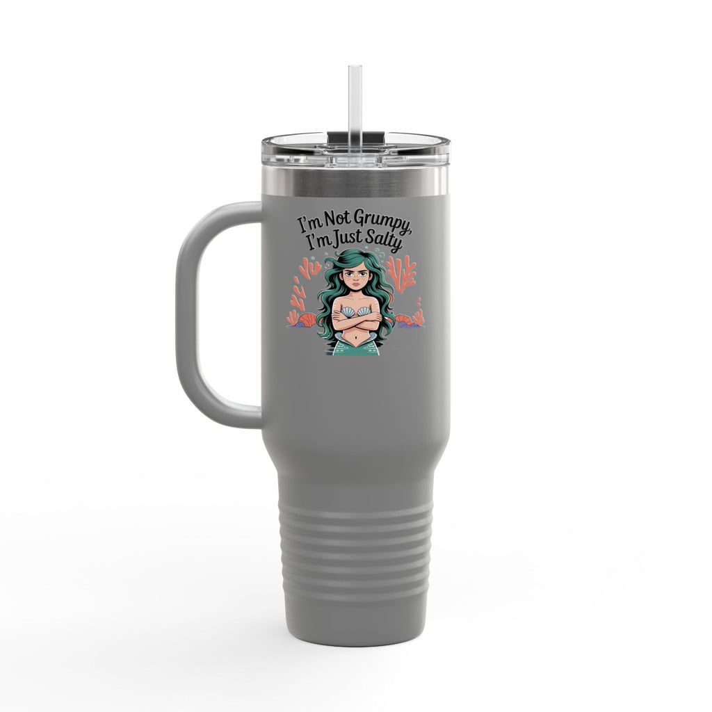 I'm not Grumpy - I'm Just Salty 40oz Travel Mug
