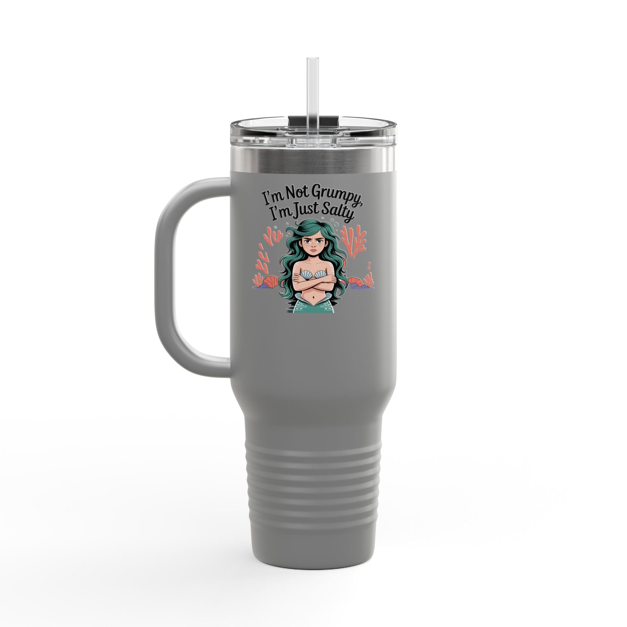 I'm not Grumpy - I'm Just Salty 40oz Travel Mug