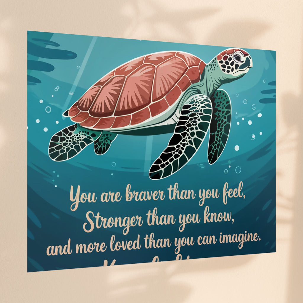 Inspirational Sea Turtle Rolled Poster - Keep Fighting, We're With You