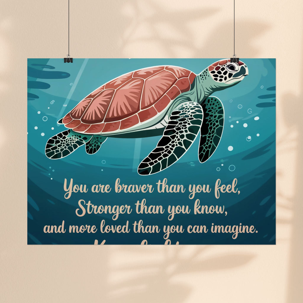 Inspirational Sea Turtle Rolled Poster - Keep Fighting, We're With You