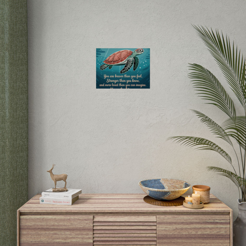 Inspirational Sea Turtle Rolled Poster - Keep Fighting, We're With You