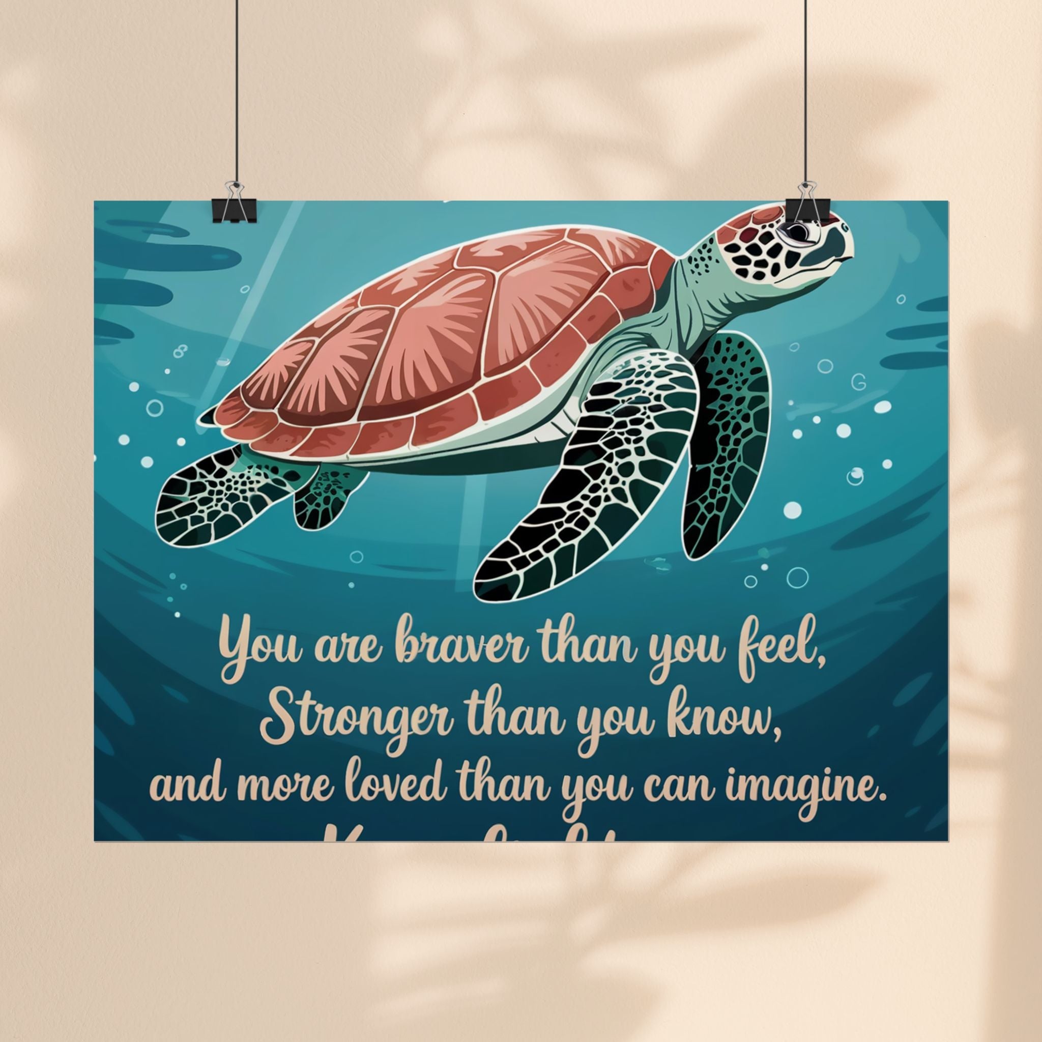 Inspirational Sea Turtle Rolled Poster - Keep Fighting, We're With You