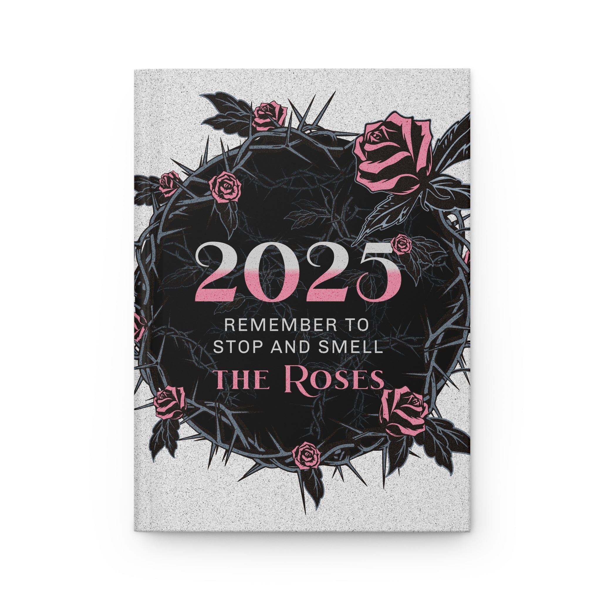 2025 Smell The Roses Hardcover Journal