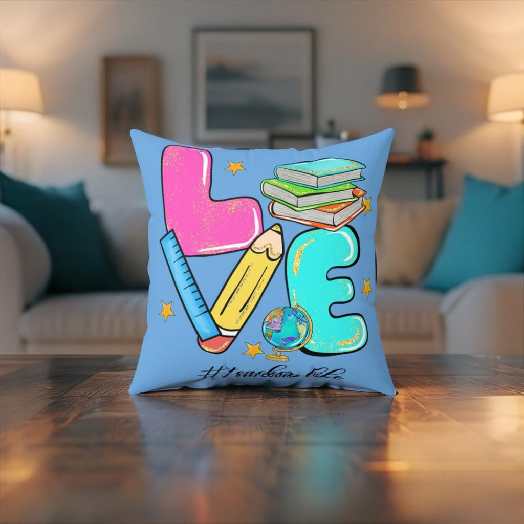 Faux Suede Square Pillow - Love Teacher Life