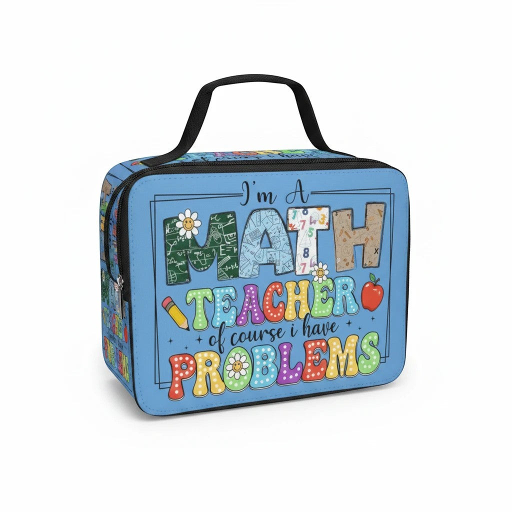 Lunch Bag - Math Teachers Have Problems